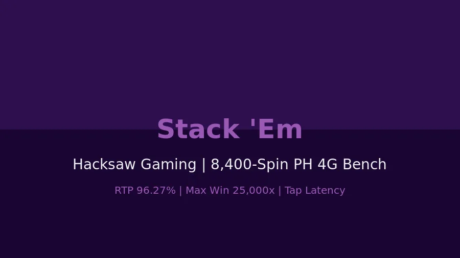 Stack Em Hacksaw Gaming: 8,400-Spin PH 4G Tap-to-Spin Mo…